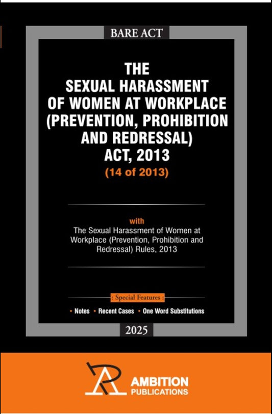 The Sexual Harassment of Women at Workplace (Prevention, Prohibition and Redressal) Act, 2013 (Latest Edition) | Ambition Publications