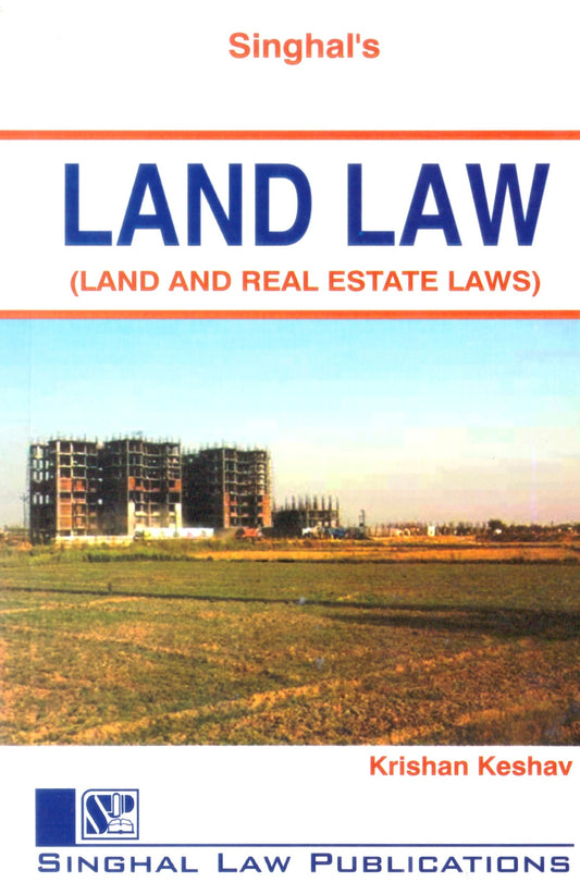 Land Law Book | Land and Real Estate Laws | Singhal Law Publications