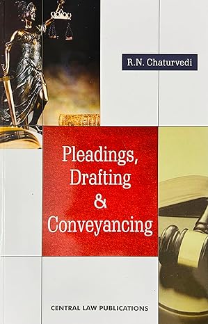 Pleadings Drafting & Conveyancing by R.N. Chaturvedi | Central Law Publications