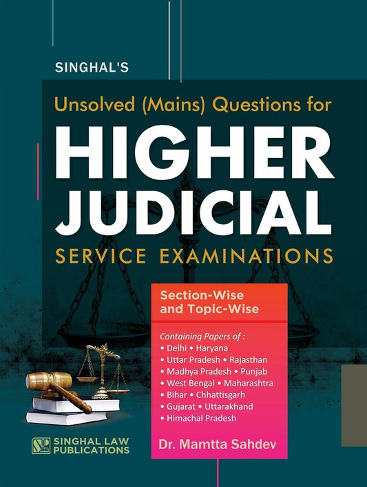 Unsolved (Mains) Questions for Higher Judicial Service Examinations | 13 States | Singhal Law Publications
