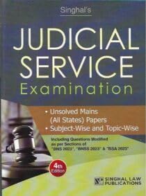 Unsolved Mains (All States) Papers, Subject-Wise & Topic-Wise | Updated BNS 2023, BNSB 2023 & BSA 2023 | Singhal Law Publications