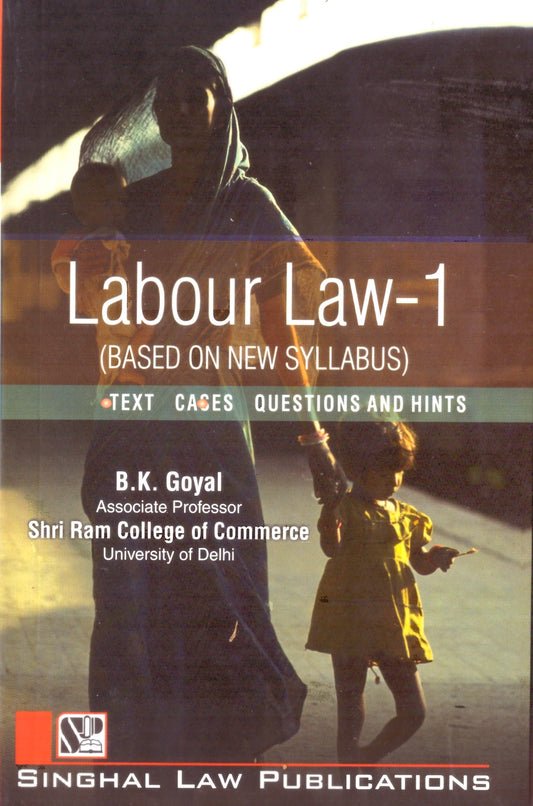 Labour Law – I by B.K. Goyal | Singhal Law Publications