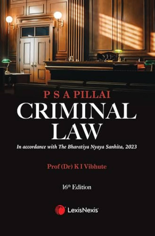 P S A Pillai - Criminal Law (In accordance with The Bharatiya Nyaya Sanhita, 2023 | Lexis Nexis