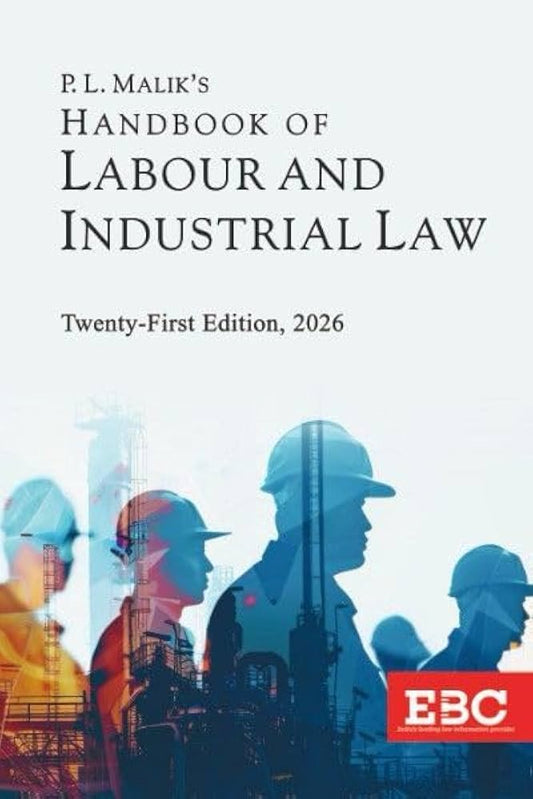 PL. Malik's Handbook of Labour and Industrial Law by EBC