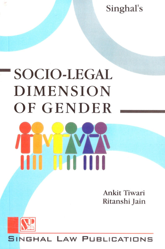 Socio-Legal Dimension of Gender by Ankit Tiwari | Singhal Law Publications