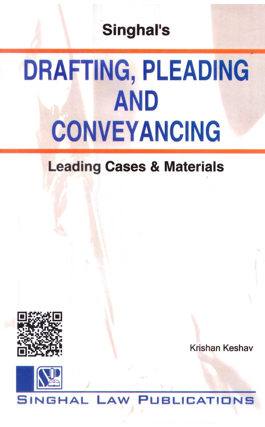 Drafting, Pleading and Conveyancing by Krishan Keshav | Singhal Law Publications