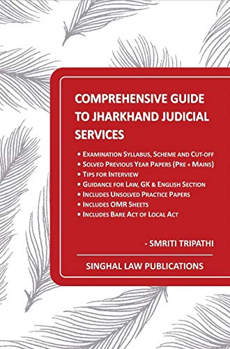 Comprehensive Guide To Jharkhand Judicial Service (Preliminary And Mains Solved Papers With Tips For Interview) | Singhal Law Publications