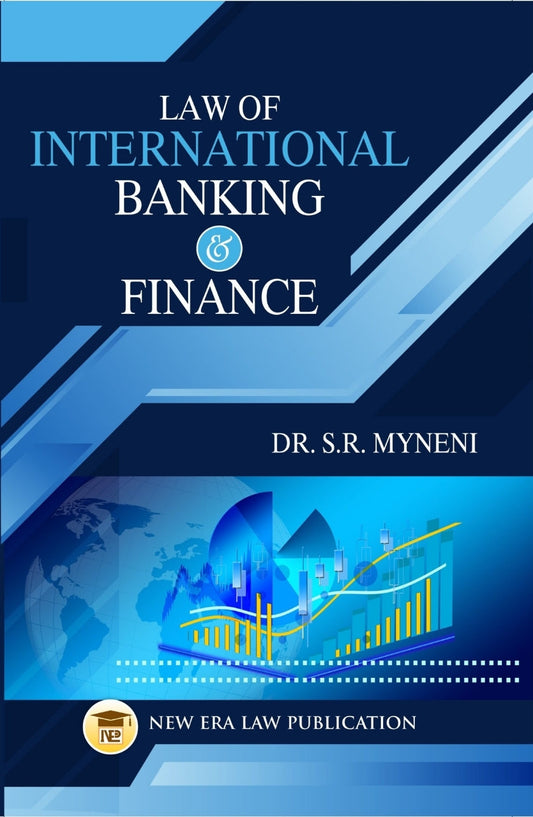 Law Of International Banking & Finance - S.R Myneni | New Era Publication