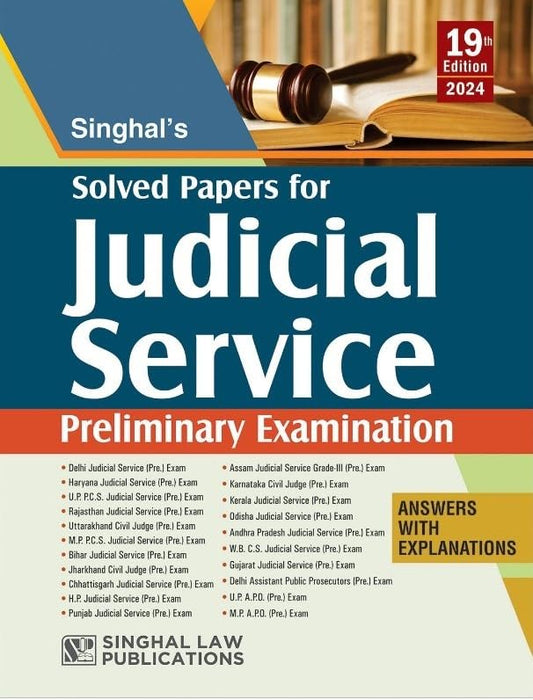 Solved Papers for Judicial Service Preliminary Examination | 19th Edition 2025 | Comprehensive Question Bank for PCS(J), Civil Judge & State Judicial Service Exams with Detailed Explanations | Singhal Law Publications