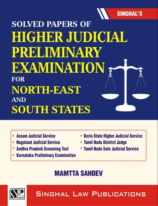 Solved Papers of Higher Judicial Prelims for North-East & South States | 2011-2023 | Singhal Law Publications