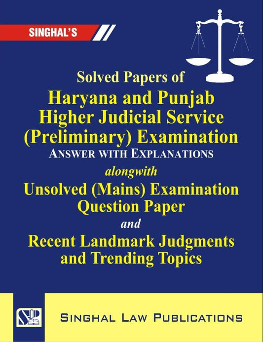 Haryana and Punjab Higher Judicial Service Pre Examination Solved Papers (Answer with Explanation) |Singhal Law Publications