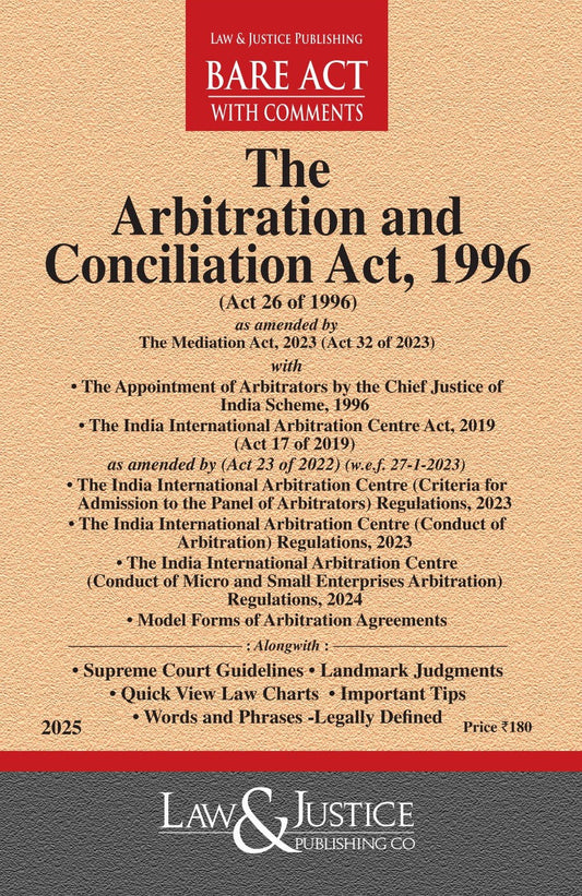 Arbitration and Conciliation Act, 1996 (as amended by Act 32 of 2023) with allied Act, Scheme, Regulations and Model Forms