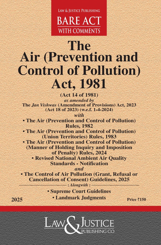 Air (Prevention and Control of Pollution) Act, 1981 (as amended by Act 18 of 2023) with allied Rules, Guidelines and Revised National Ambient Air Quality Standards - Notification