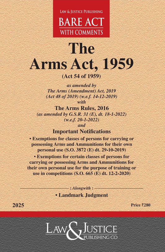 Arms Act, 1959 (as amended by Act 48 of 2019) with Rules and Important Notifications