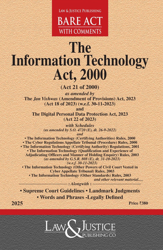 Information Technology Act, 2000 (as amended by Act 18 of 2023 and Act 22 of 2023) with allied Rules, Regulations, Order and Policies| LAw and Justice