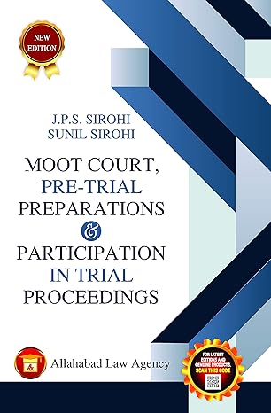 Moot Court, Pre-Trial Preparations & Participation in Trial Proceedings-J.P.S Sirohi | ALA