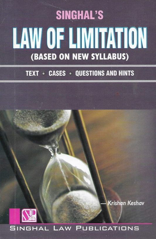 Law of Limitation (Based on new syllabus) |Singhal Law Publications