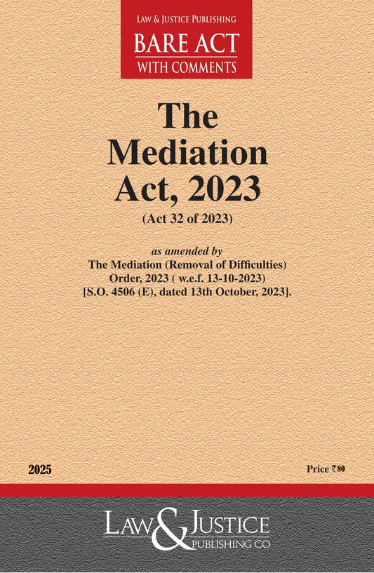 Mediation Act, 2023 with The Mediation (Removal of Difficulties) Order, 2023