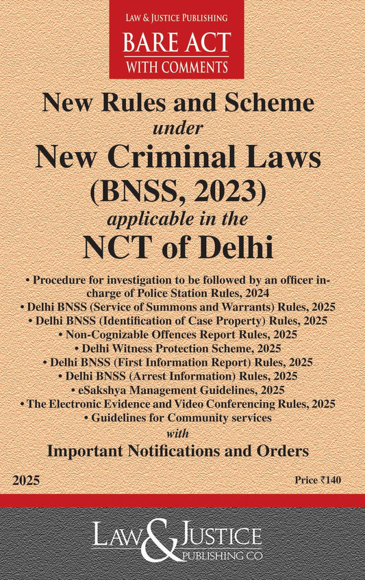 New Rules and Scheme under New Criminal Laws (BNSS, 2023) applicable in the NCT of Delhi with Important Notifications and orders.
