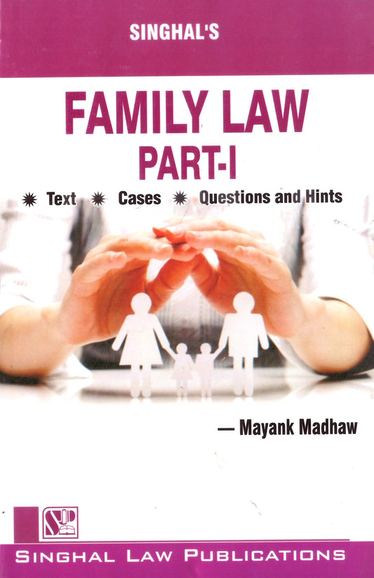 Family Law Part-I by Mayank Madhaw | Singhal Law Publications
