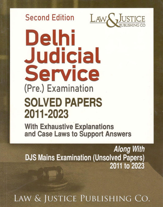 Delhi Judiciary Prelims Solved Papers 2011–2023 | 2nd Edition | Law and Justice