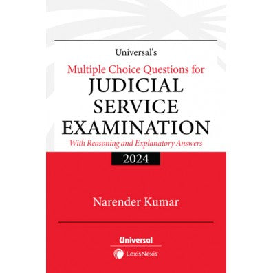 Multiple Choice Questions for Judicial Service Examination (With Reasoning and Explanatory Answers) by Narender Kumar | Universal