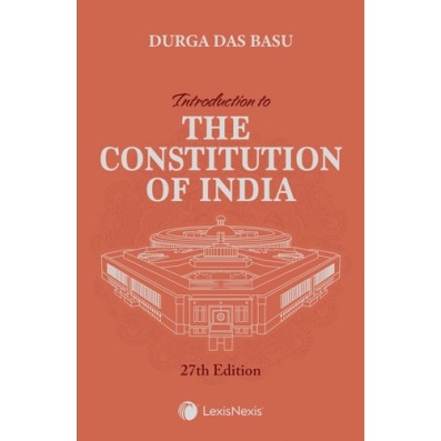 DD Basu's Introduction to the Constitution of India (Constitution of India Book) | Lexis Nexis
