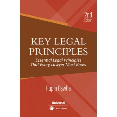 Key Legal Principles: Essential Legal Principles That Every Lawyer Must Know by Rupin Pawha | Lexis Nexis