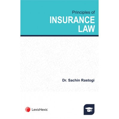 Principles of Insurance Law by Dr Sachin Rastogi | Lexis Nexis