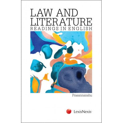 Law and Literature: Readings in English by Prasannanshu | Lexis Nexis