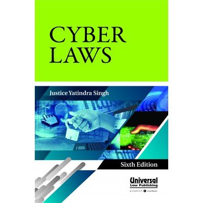 Cyber Laws by Justice Yatindra Singh | Universal