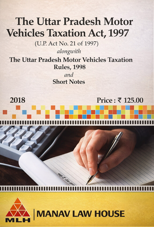 The Uttar Pradesh Motor Vehicles Taxation Act,1997 | Manav Law Publications