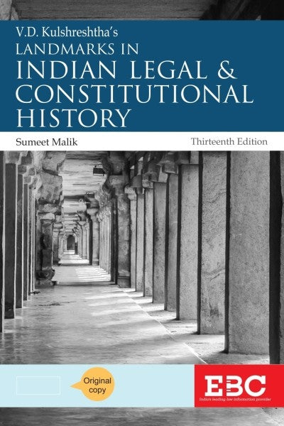 V D Kulshreshtha's Landmarks in Indian Legal and Constitutional History | EBC