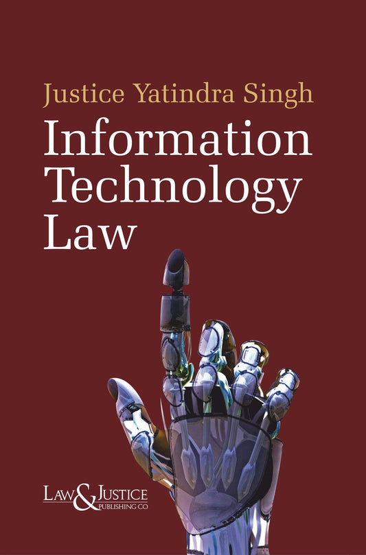 Information Technology Law Book by Justice Yatindra Singh