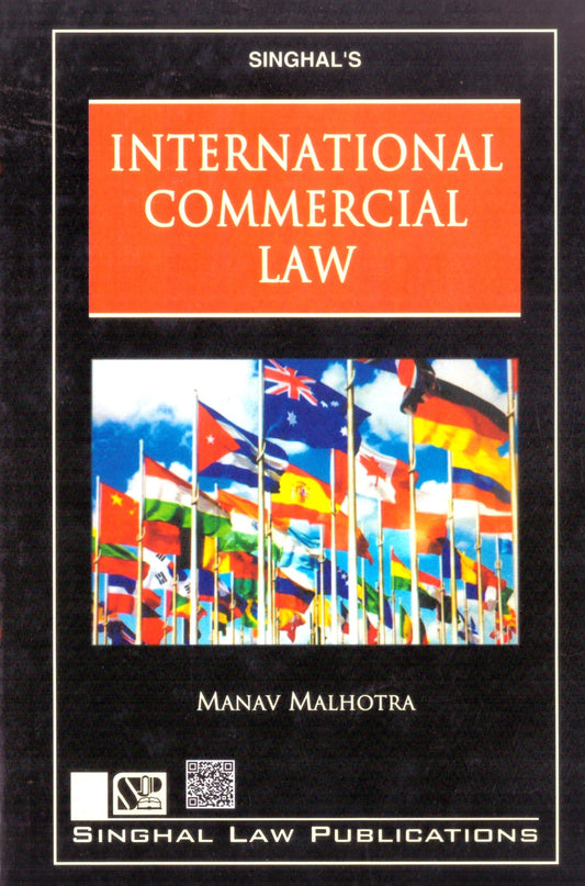 International Commercial Law Book by Manav Malhotra | Singhal Law Publications