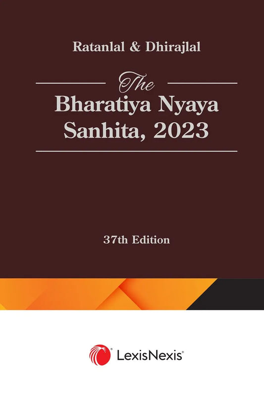 The Bharatiya Nyaya Sanhita, 2023 BNS by Ratanlal & Dhirajlal | LexisNexis
