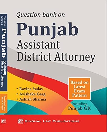 Question Bank on Punjab Assistant District Attorney Including Punjab GK (Based on Latest Exam Pattern) | Singhal Law Publications