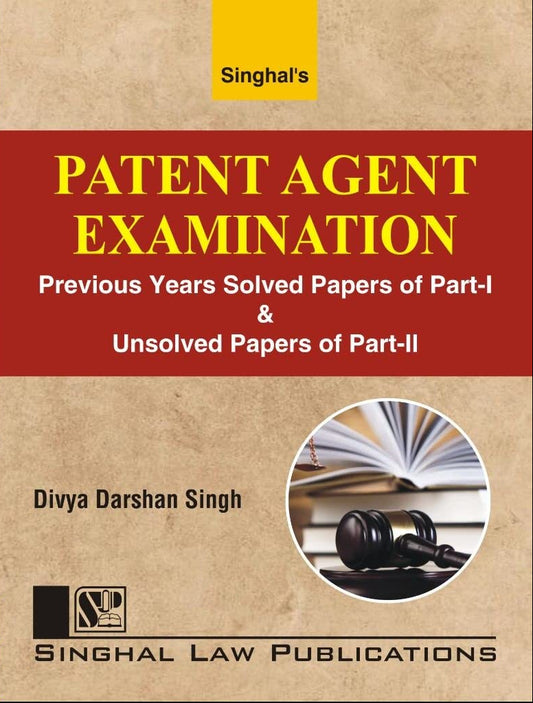 Patent Agent Examination Solved & Unsolved Papers | Singhal Law Publications