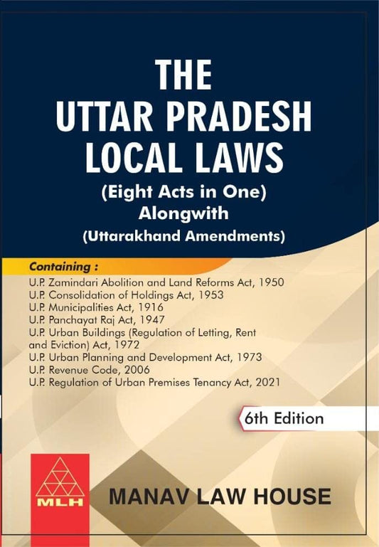 The Uttar Pradesh local laws ( eight acts in one along with Uttarakhand amendments) | Manav Law Publications