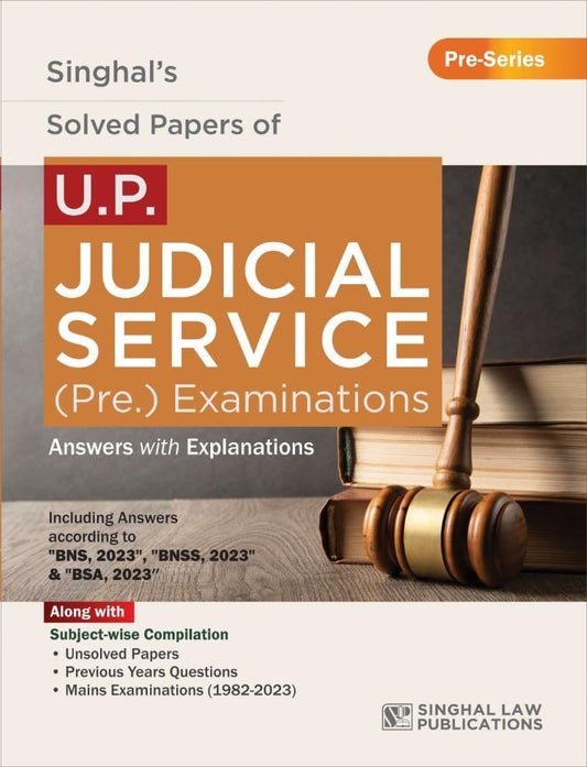 Solved Papers of UP Judicial Service (Pre.) Examinations | Ans with Explanations | Singhal Law Publications