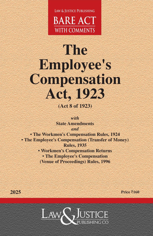 Employee's Compensation Act, 1923 with State Amendments and Allied Rules