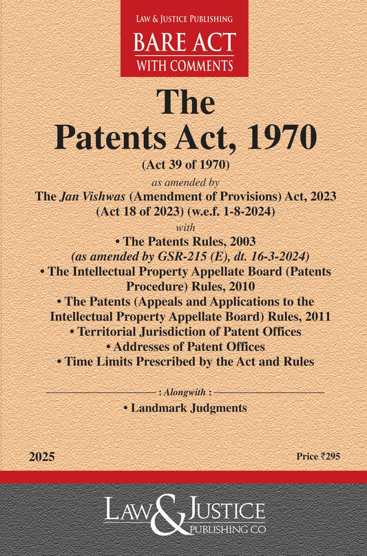 Patents Act, 1970 (as amended by Act 18 of 2023) along with allied Rules, Addresses of Patent offices and Time limit prescribed
