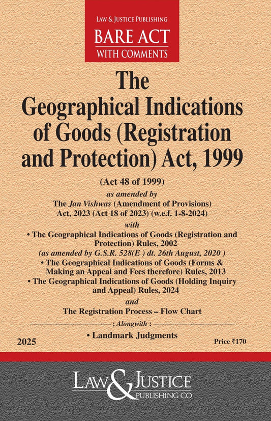 Geographical Indications of Goods (Registration and Protection) Act, 1999 (as amended by Act 18 of 2023) with allied Rules