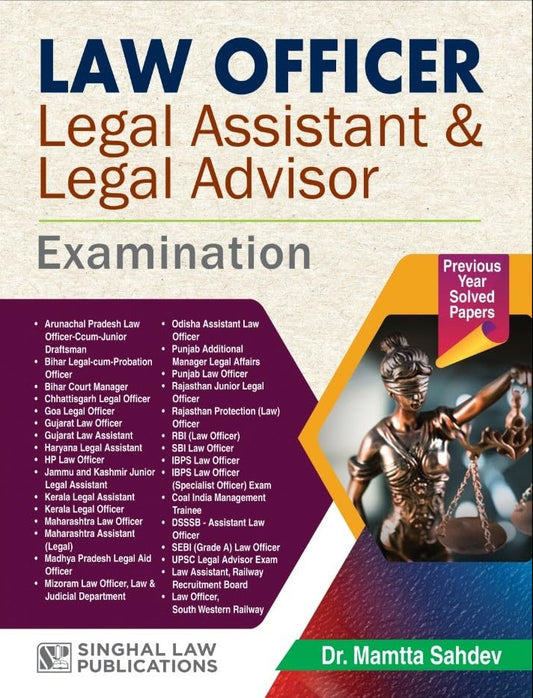Law Officer Legal Assistant & Legal Advisor Examination, Previous Year Solved Papers |Singhal Law Publications