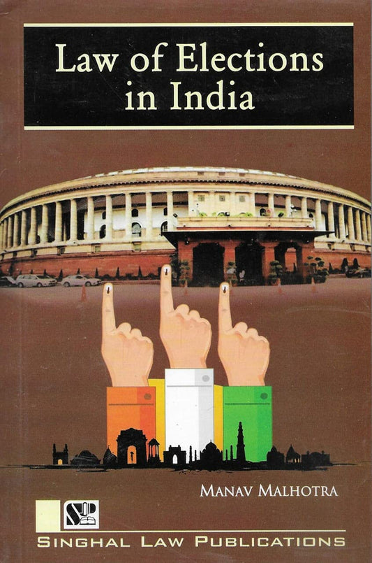 Law Of Elections In India | Singhal Law Publication