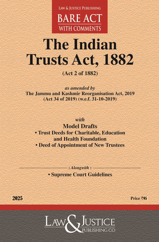 Trust Act, 1882 (as amended by Act 34 of 2019) with Model Drafts