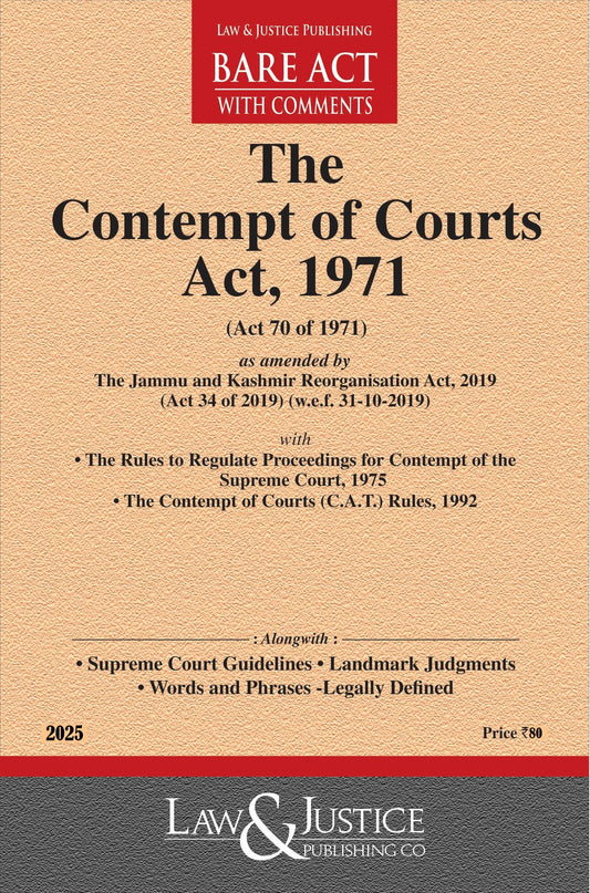 Contempt of Courts Act, 1971 (as amended by Act 34 of 2019) with Rules to Regulate Proceedings for Contempt of the Supreme Court along with (CAT) Rules, 1992