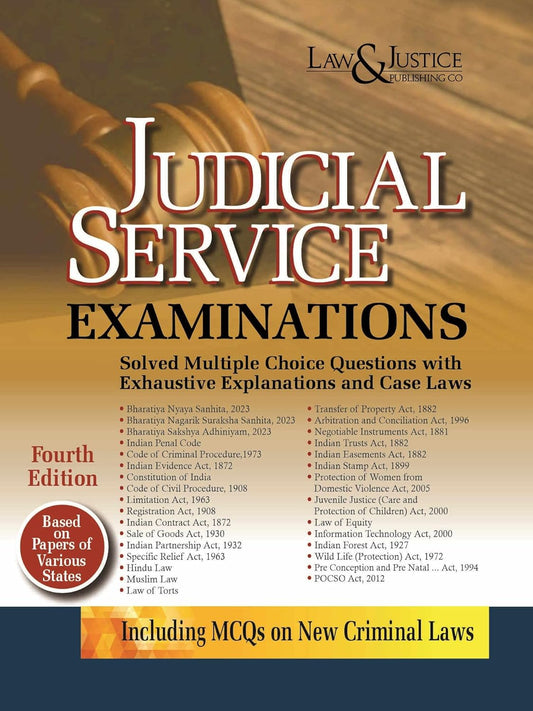 Judicial Service Examinations (Solved Multiple Choice Questions with Exhaustive Explanations and Case Laws, Based on Papers of Various States) | Law and Justie