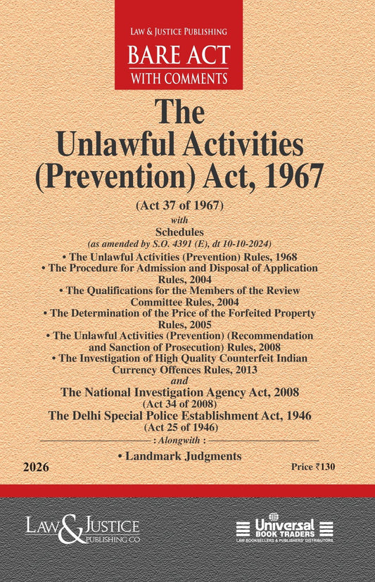 Unlawful Activities (Prevention) Act, 1967 with Schedules, allied Relevant Acts and Rules.