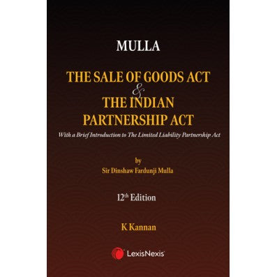 Mulla's The Sale of Goods Act and The Indian Partnership Act by kanan | Lexis Nexis
